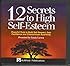 12 Secrets to High Self-Esteem