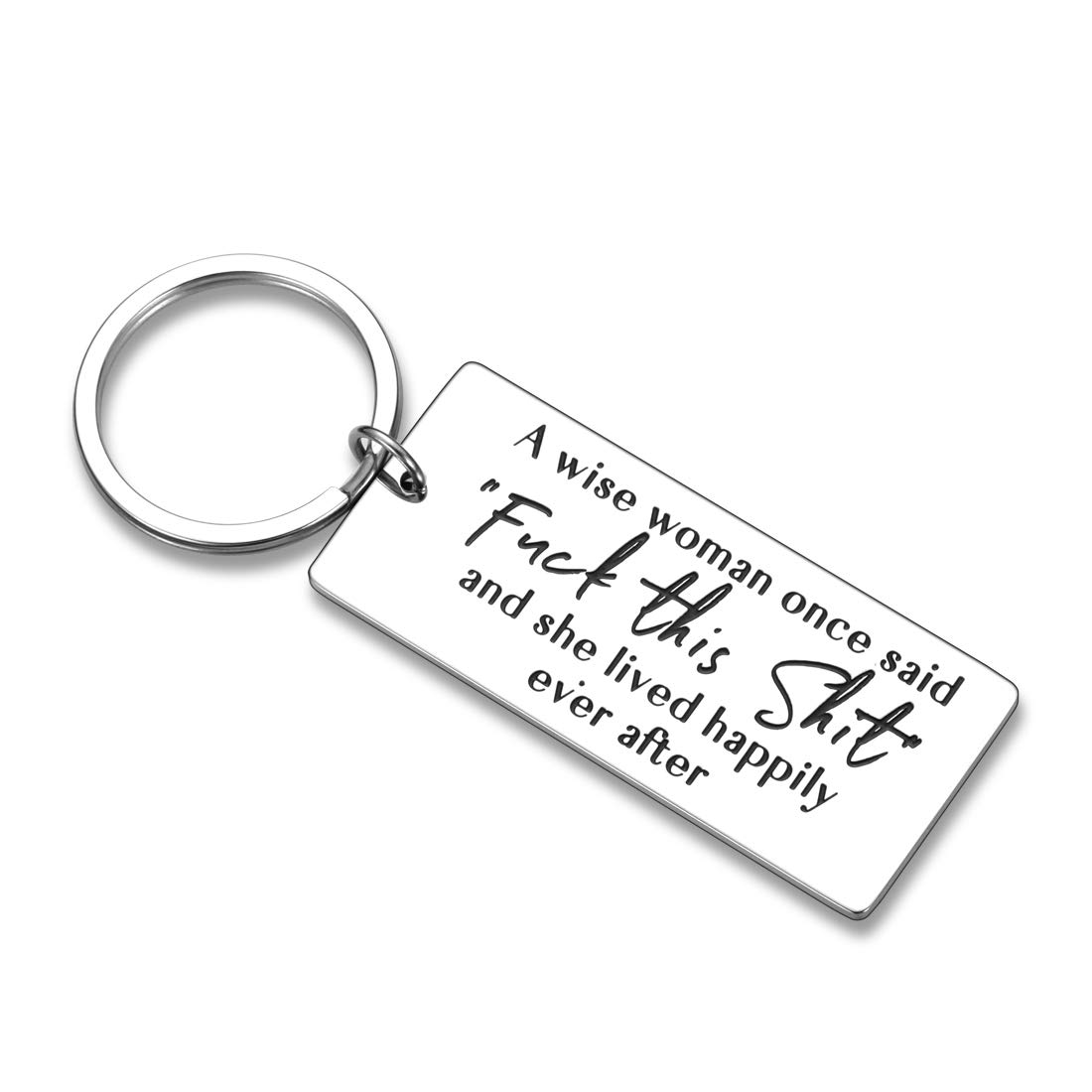 Funny Motivational Women Keychain Christmas Gifts for Women Wife Friends Coworker Birthday A Wise Woman Once Said Inspirational Naughty Novelty Friendship Gag Gifts for BFF Sisters Girls Her Single M