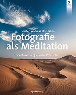 Fotografie Als Meditation Eine Reise Zur Quelle Der - 