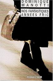 Nos fantastiques années fric