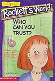 Who Can You Trust? (ROCKETT'S WORLD)