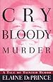 Cry Bloody Murder:: A Tale of Tainted Blood