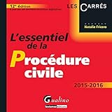 L'ESSENTIEL DE LA PROCÉDURE CIVILE 2015 - 123ÈME ÉDITION (CARRÉS ROUGE) by 