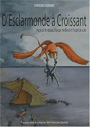 D'"Esclarmonde" à "Croissant"