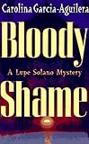 Bloody Shame (Lupe Solano Mysteries)