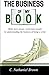 The Business of My Book: Make more money, reach more readers by understanding the business of being a writer - Book by C. Nathaniel Brown