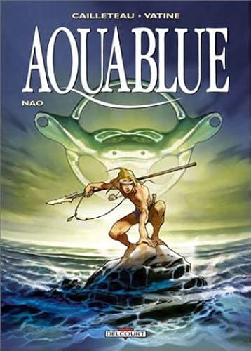 Download Aquablue, tome 1 : Nao PDF