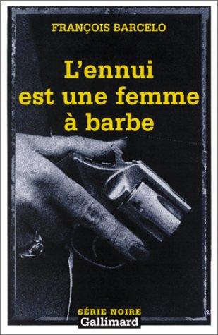 L' ennui est une femme à barbe