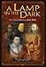A Lamp In The Dark - The Untold History of the Bible Part 2