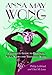 Anna May Wong: A Complete Guide to Her Film, Stage, Radio and Television Work by Philip Leibfried, Chei Mi Lane