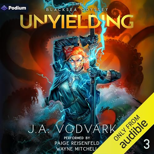 Unyielding: The Blacksea Odyssey, Book 3