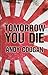 Tomorrow You Die by Andy Coogan (2013-08-01) by 
