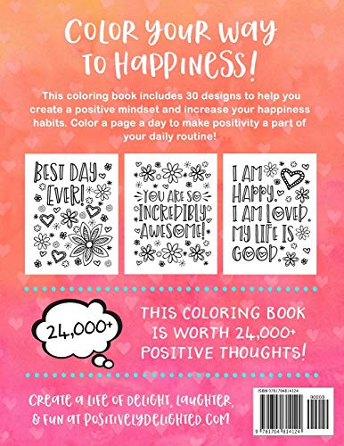 A Positively Delighted Coloring Book: Color Your Way to Happiness in 30