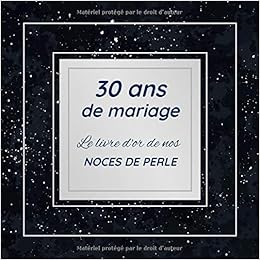 30 Ans De Mariage Le Livre D Or De Nos Noces De Perle Anniversaire De Mariage 30 Ans De Bonheur Theme Dorure Sur Fond Noir Format 96 Cm X