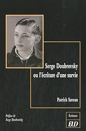 Serge Doubrovsky ou L'écriture d'une survie