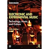 Electronic and Experimental Music: Technology, Music, and Culture