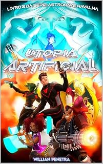 Livro Utopia Artificial (Astronave Navalha Livro 2)