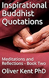 Inspirational Buddhist Quotations: Meditations and Reflections - Book Two