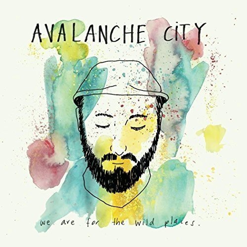 AVALANCHE CITY - We Are For The Wild Places - Zortam Music
