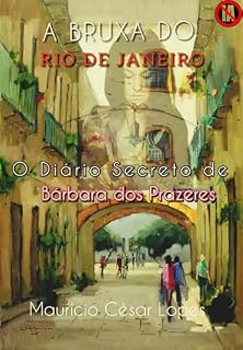 Livro A Bruxa do Rio de Janeiro: O Diário Secreto de Bárbara dos Prazeres