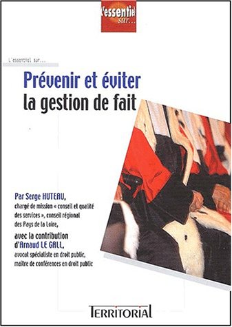 Prévenir et éviter la gestion de fait