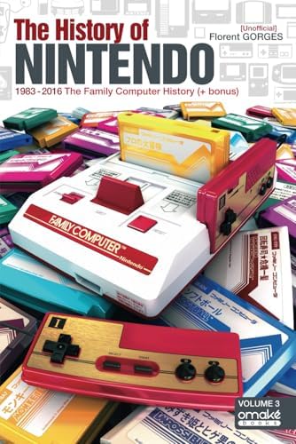 The History of Nintendo 1889-1980: Gorges, Florent, Yamazaki, Isao