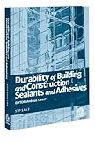 Durability of Building and Construction Sealants and Adhesives, Wolf, A. T., 0803134800