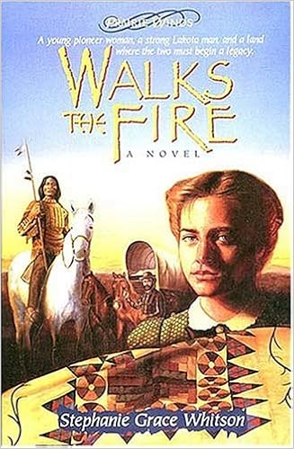 By Stephanie Grace Whitson Walks The Fire Prairie Winds Series 1 Paperback Amazon Com Books