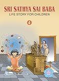 Sri Sathya Sai Baba Life Story for Children: v. 4