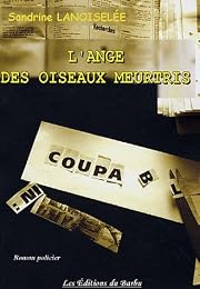 L' ange des oiseaux meurtris