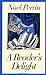 A Reader's Delight by Noel Perrin