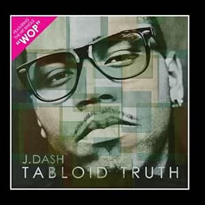 J Dash Tabloid Truth Amazon Com Music