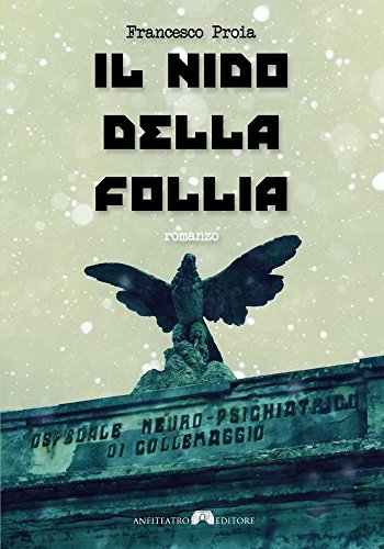 IL NIDO DELLA FOLLIA (Italian Edition)