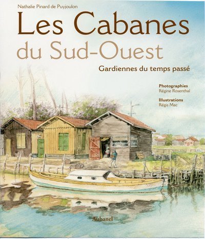 Les  cabanes du Sud-Ouest
