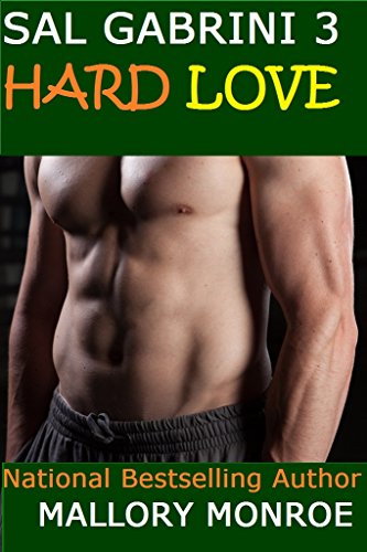 Sal Gabrini 3: Hard Love (The Gabrini Men Series Book 6)