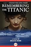 Front cover for the book Remembering the Titanic by Diane Hoh