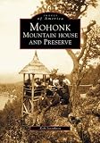 Front cover for the book Mohonk Mountain House and Preserve by Robi Josephson