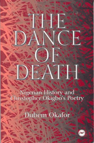 The Dance of Death: Nigerian History and Christopher Okigbo's Poetry