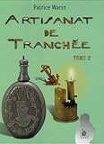 Image de Artisanat de Tranchée : Tome 2, De la Grande Guerre