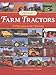 Legendary Farm Tractors: A Photographic History