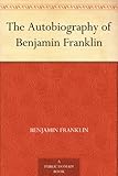 Front cover for the book The Autobiography of Benjamin Franklin by Benjamin Franklin