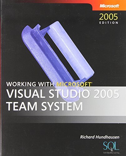 Working With Microsoft Visual Studio 05 Team System Developer Reference By Richard Hundhausen 05 10 22 Amazon Com Books