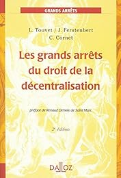 Les  grands arrêts du droit de la décentralisation