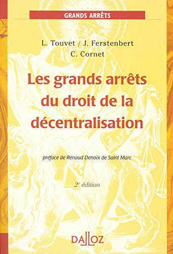 Les  grands arrêts du droit de la décentralisation