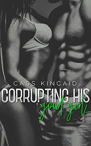 Corrupting His Good Girl