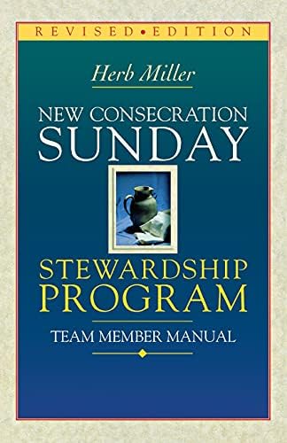 New Consecration Sunday Stewardship Program Team Member Manual: Revised Edition