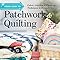 Visual Guide to Patchwork & Quilting: Fabric Selection to Finishing ...