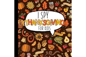 I Spy Thanksgiving For Kids: Developed By A Speech Therapist | Phonological Awareness, Letter Tracing, Searching, And Identifying Activities | ... (Educational Resources For Quality Learning)