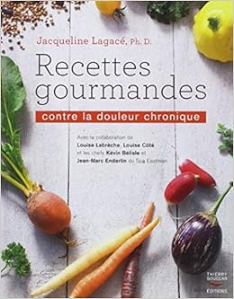 Recettes Gourmandes Contre La Douleur Chronique Jacqueline - 