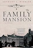 The Family Mansion: A Novel by Anthony C. Winkler
